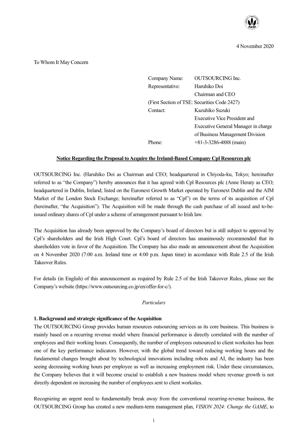 4 November 2020 to Whom It May Concern Company Name: OUTSOURCING Inc. Representative: Haruhiko Doi Chairman and CEO (First Secti