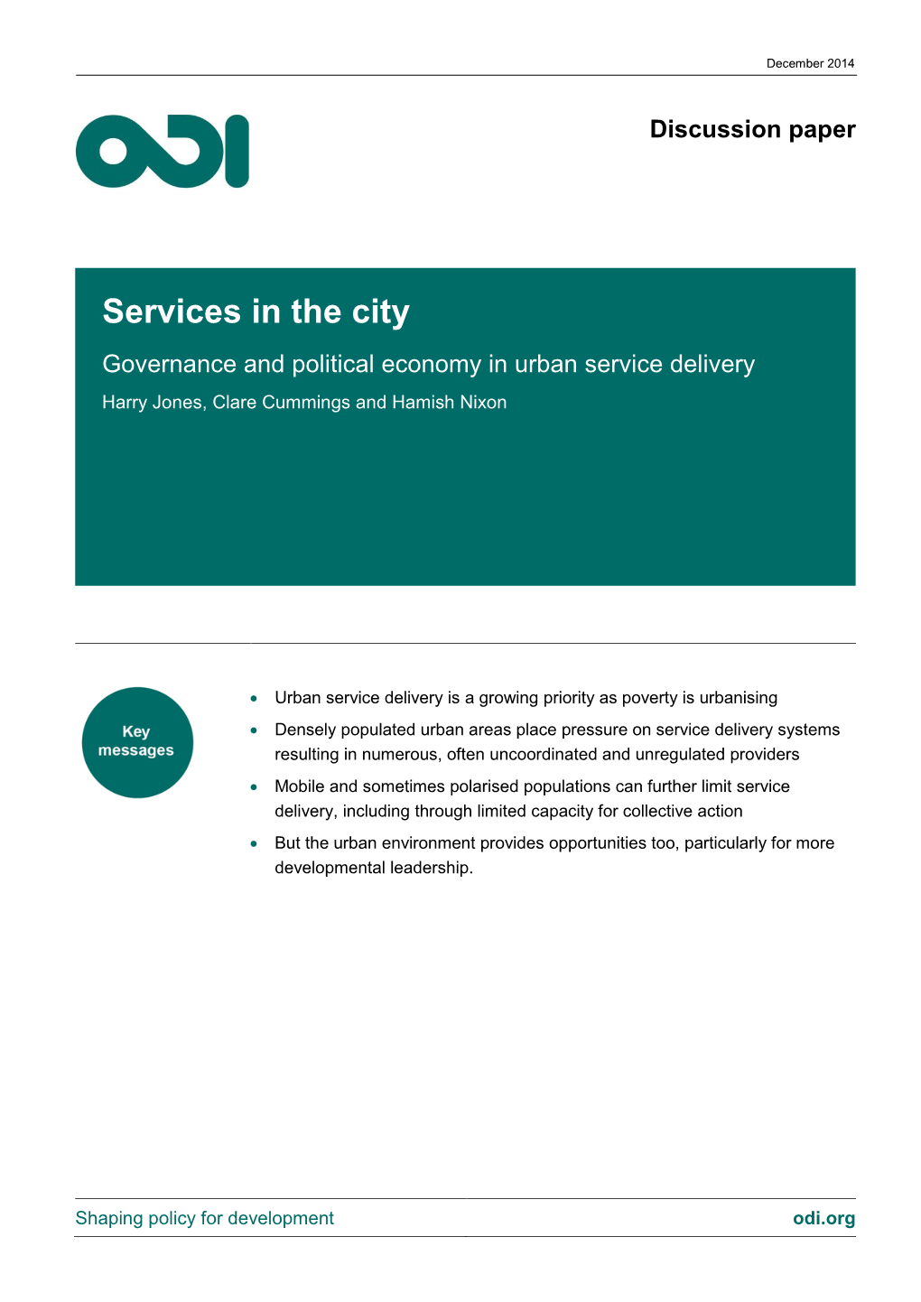 Services in the City Governance and Political Economy in Urban Service Delivery Harry Jones, Clare Cummings and Hamish Nixon