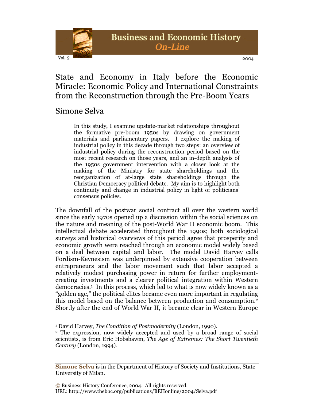 State and Economy in Italy Before the Economic Miracle: Economic Policy and International Constraints from the Reconstruction Through the Pre-Boom Years Simone Selva