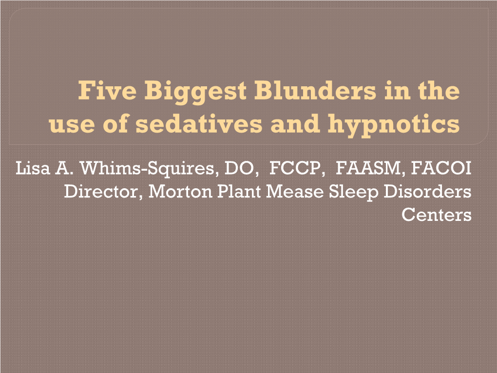 Five Biggest Blunders in the Use of Sedatives and Hypnotics