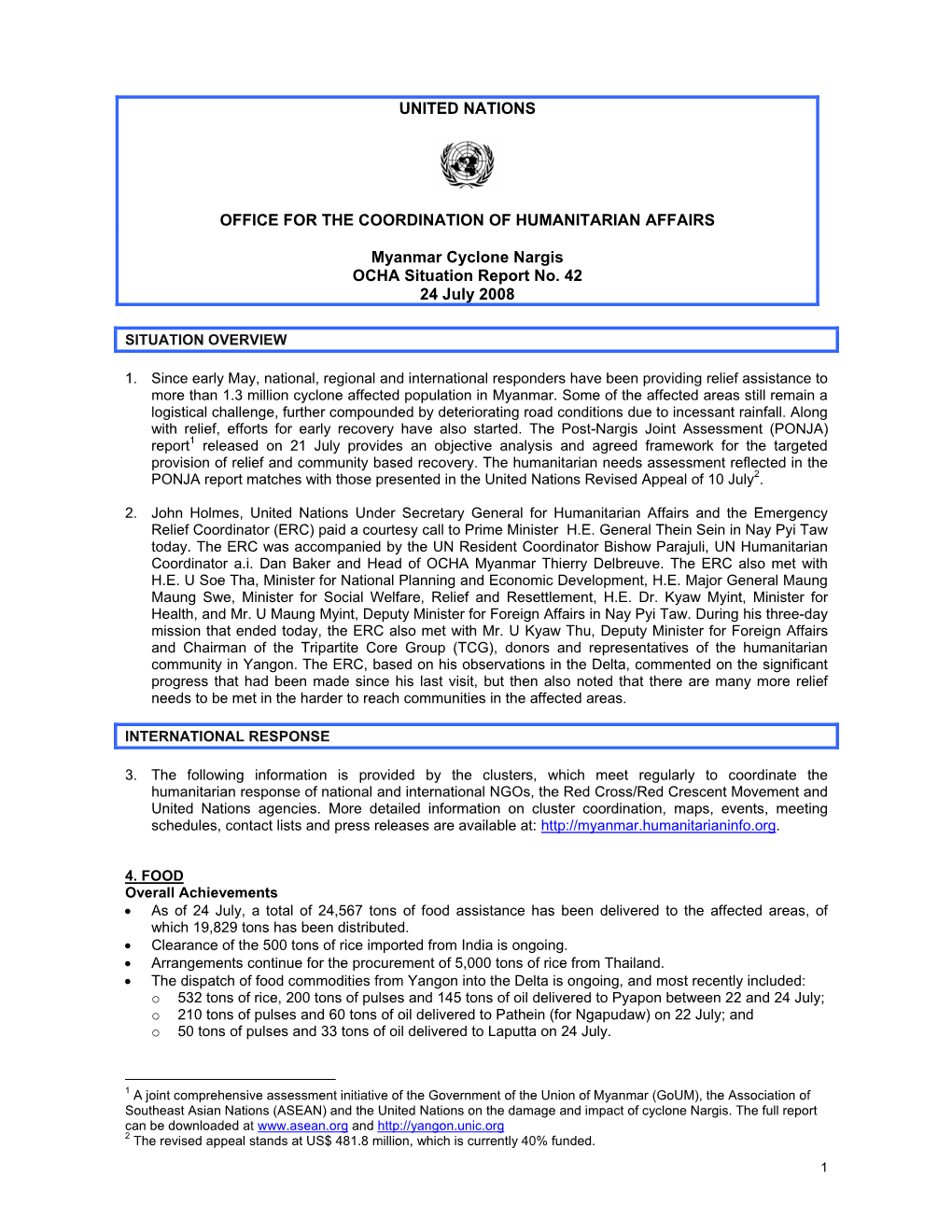 UNITED NATIONS OFFICE for the COORDINATION of HUMANITARIAN AFFAIRS Myanmar Cyclone Nargis OCHA Situation Report No. 42 24 July 2