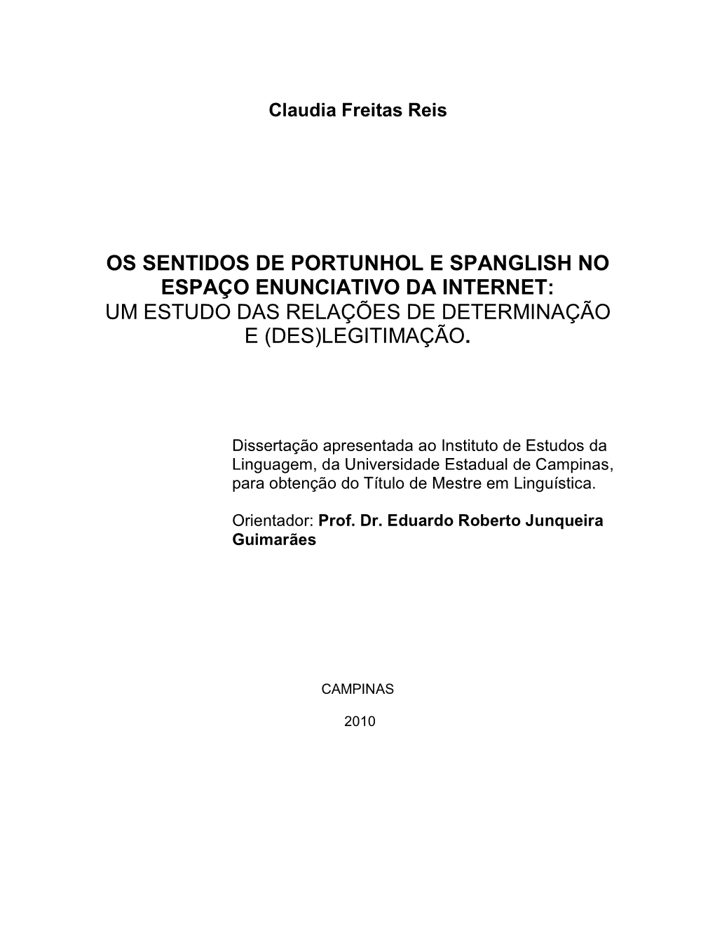 Os Sentidos De Portunhol E Spanglish No Espaço Enunciativo Da Internet: Um Estudo Das Relações De Determinação E (Des)Legitimação