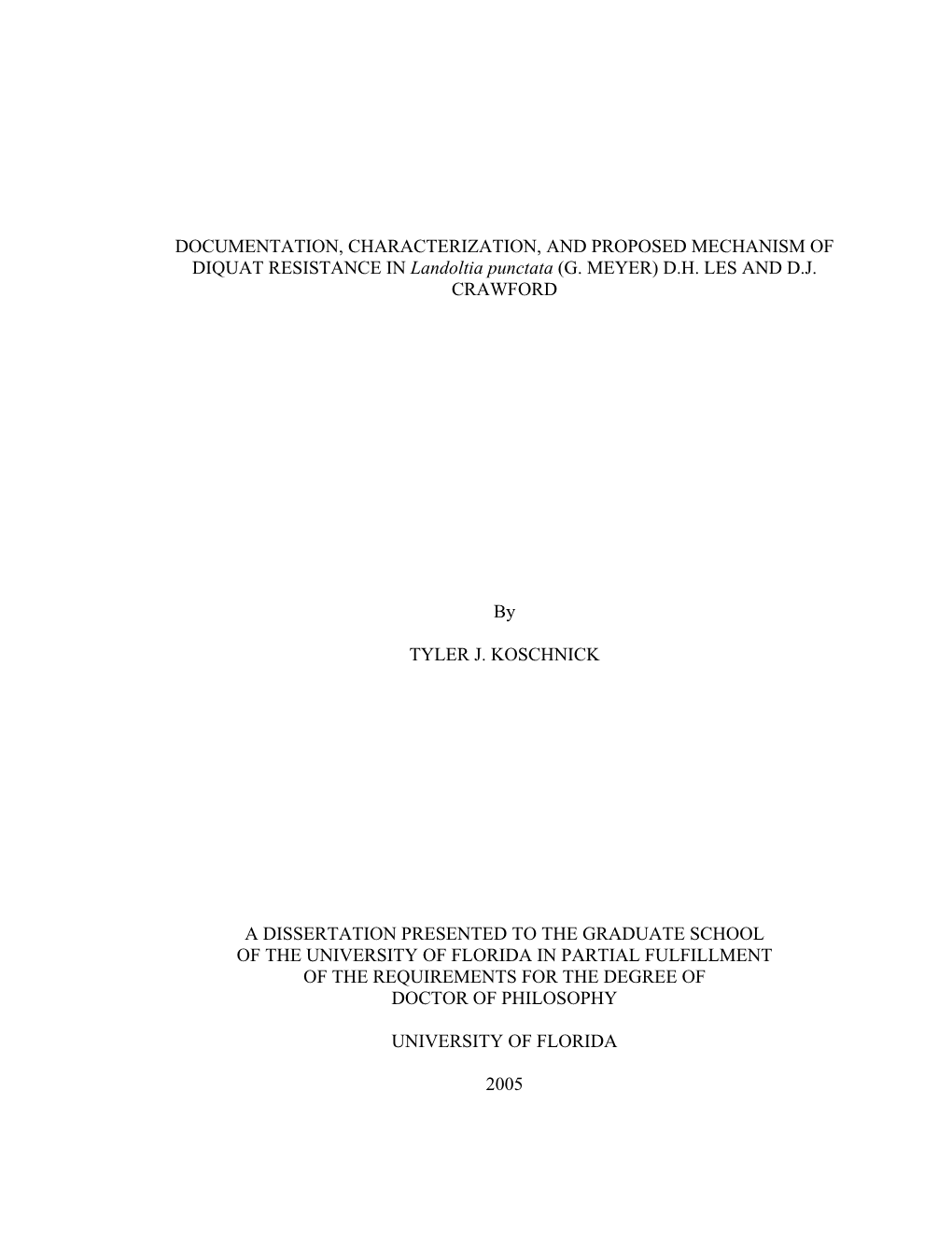 DOCUMENTATION, CHARACTERIZATION, and PROPOSED MECHANISM of DIQUAT RESISTANCE in Landoltia Punctata (G