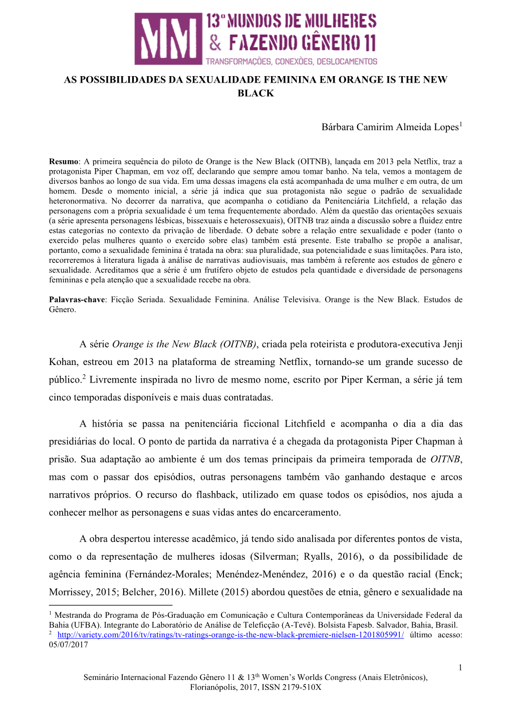 AS POSSIBILIDADES DA SEXUALIDADE FEMININA EM ORANGE IS the NEW BLACK Bárbara Camirim Almeida Lopes1 a Série Orange Is The