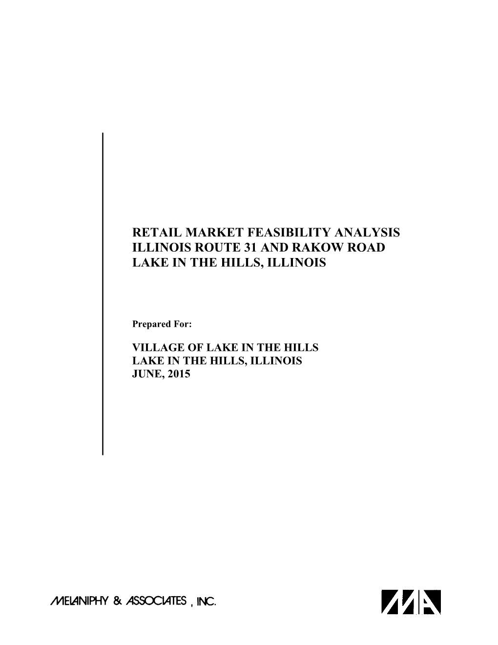 Retail Market Feasibility Analysis Illinois Route 31 and Rakow Road Lake in the Hills, Illinois