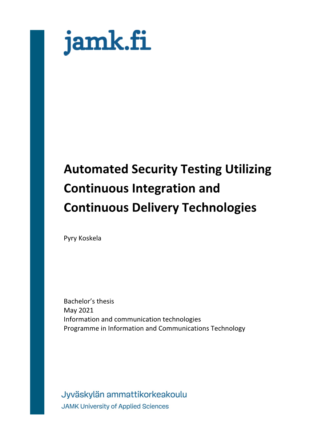 Automated Security Testing Utilizing Continuous Integration and Continuous Delivery Technologies