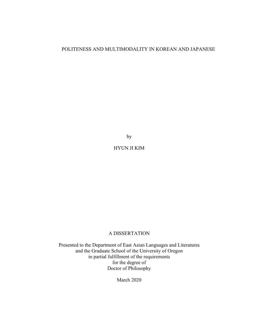 POLITENESS and MULTIMODALITY in KOREAN and JAPANESE by HYUN JI KIM a DISSERTATION Presented to the Department of East Asian Lang