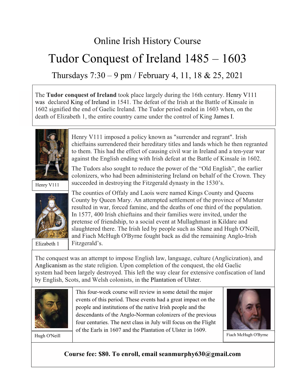 Tudor Conquest of Ireland 1485 – 1603 Thursdays 7:30 – 9 Pm / February 4, 11, 18 & 25, 2021