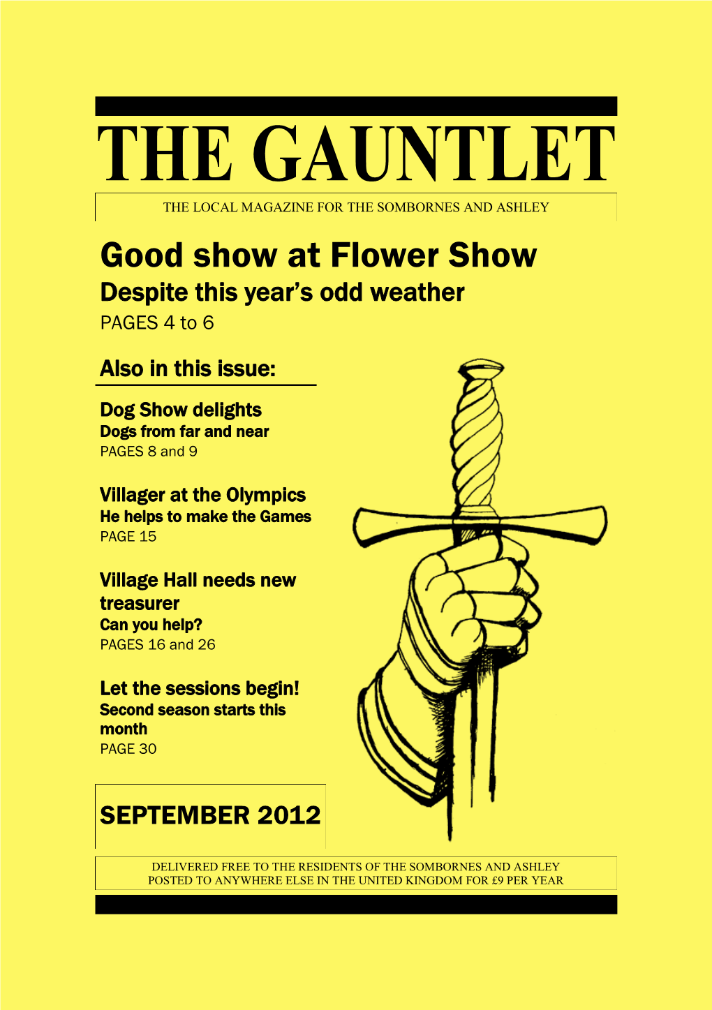 THE GAUNTLET the LOCAL MAGAZINE for the SOMBORNES and ASHLEY Good Show at Flower Show Despite This Year’S Odd Weather PAGES 4 to 6 Also in This Issue