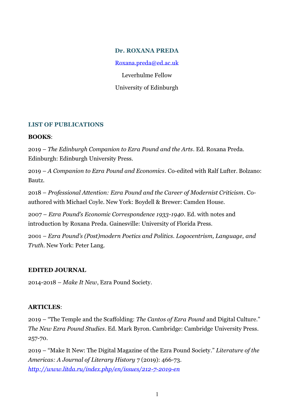 1 Dr. ROXANA PREDA Roxana.Preda@Ed.Ac.Uk Leverhulme Fellow University of Edinburgh LIST of PUBLICATIONS BOOKS: 2019 – the Edin