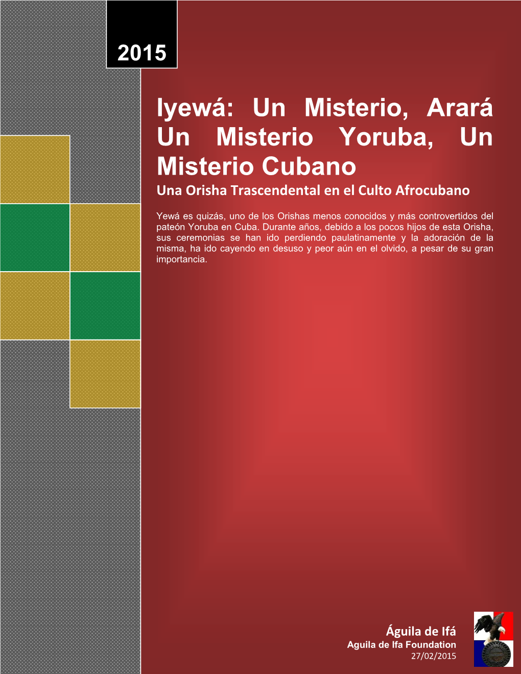 Iyewá: Un Misterio, Arará Un Misterio Yoruba, Un Misterio Cubano Una Orisha Trascendental En El Culto Afrocubano
