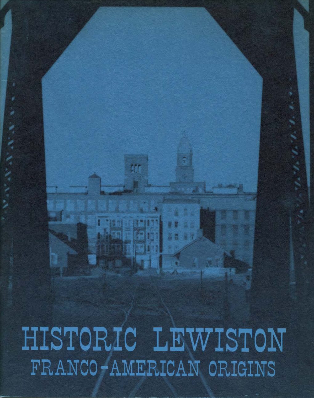 Historic Lewiston: Franco-American Origins (1974)