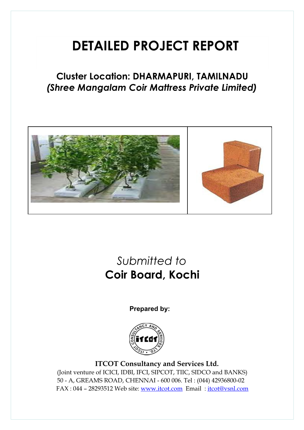 Cluster Location: DHARMAPURI, TAMILNADU (Shree Mangalam Coir Mattress Private Limited)