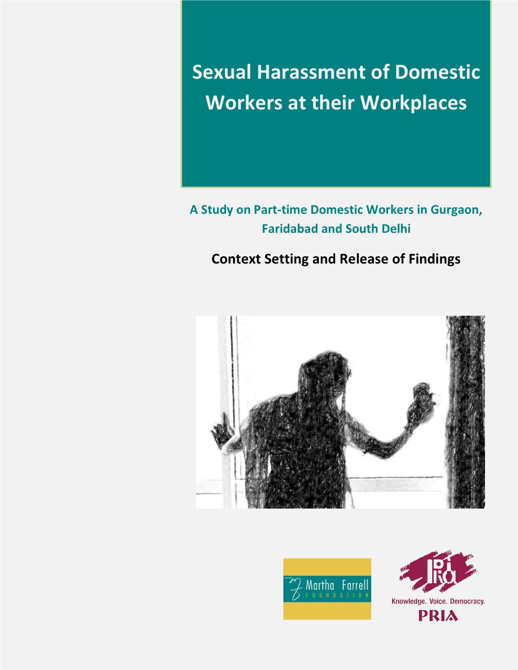 Sexual Harassment of Domestic Workers at Their Workplaces…………………7 1.5.1