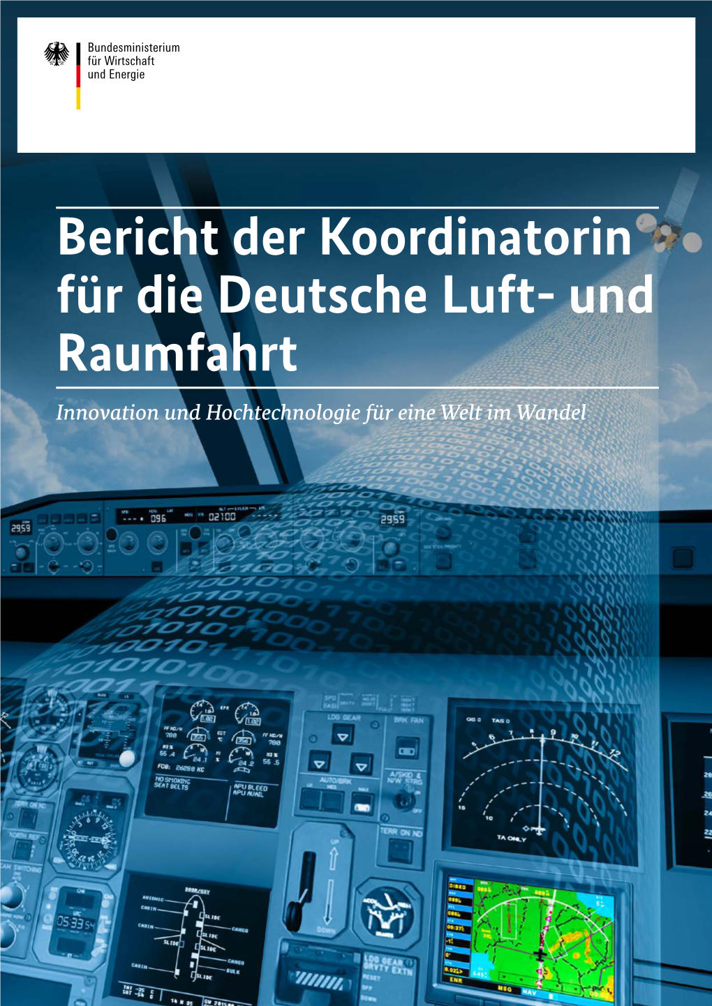 Bericht Der Koordinatorin Für Die Deutsche Luft- Und Raumfahrt Innovation Und Hochtechnologie Für Eine Welt Im Wandel Impressum