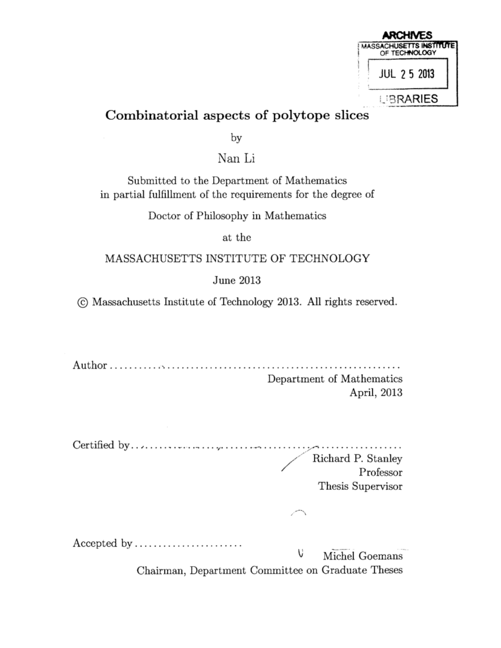 JUL 2 5 2013 BRARIES Combinatorial Aspects of Polytope Slices Nan Li