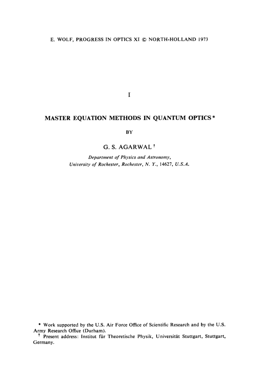 Master Equation Methods in Quantum Optics * G. S. Agarwal