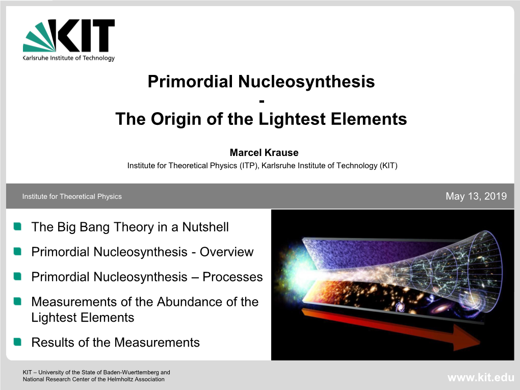 Primordial Nucleosynthesis - the Origin of the Lightest Elements