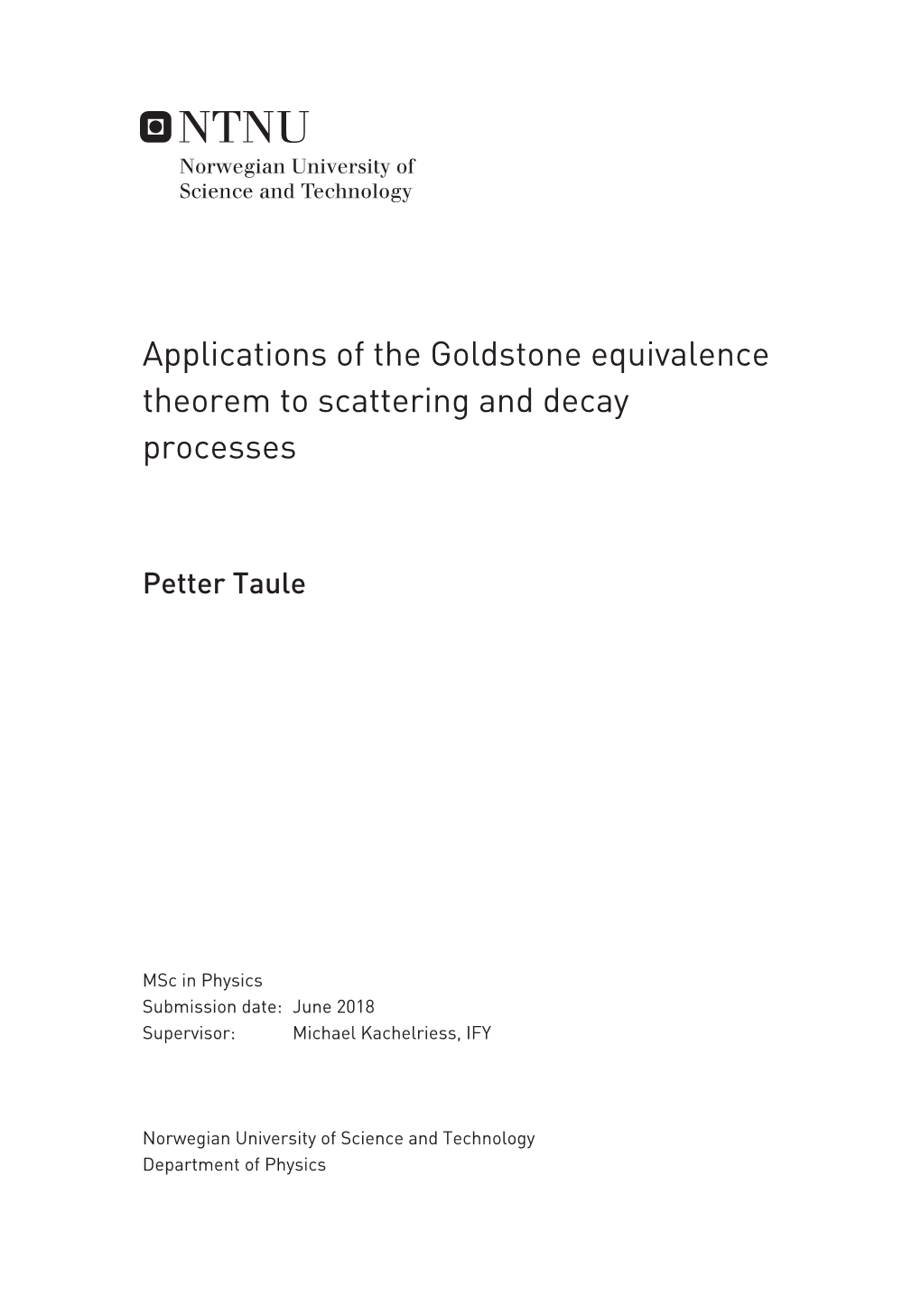 Applications of the Goldstone Equivalence Theorem to Scattering and Decay Processes