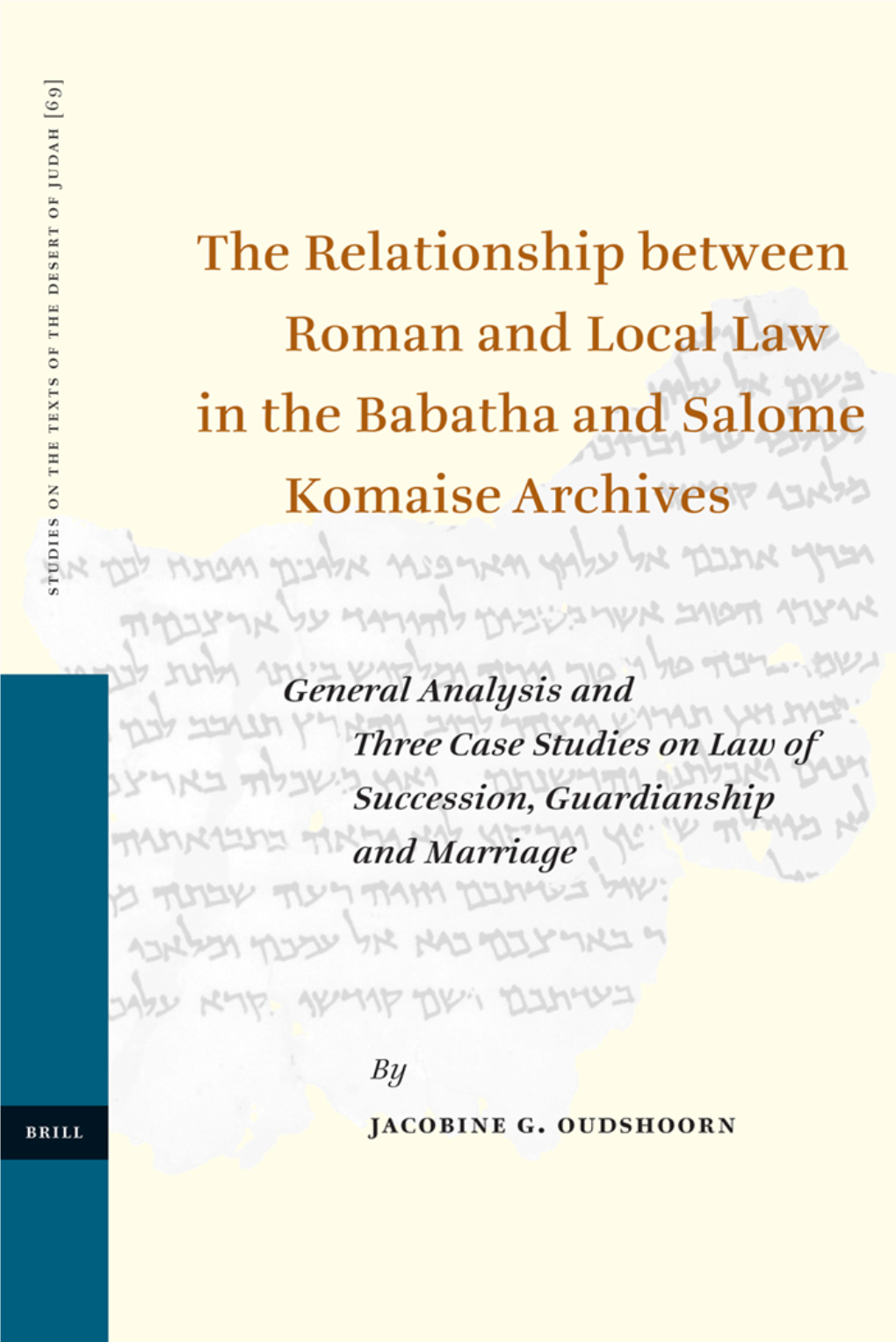 The Relationship Between Roman and Local Law in the Babatha And