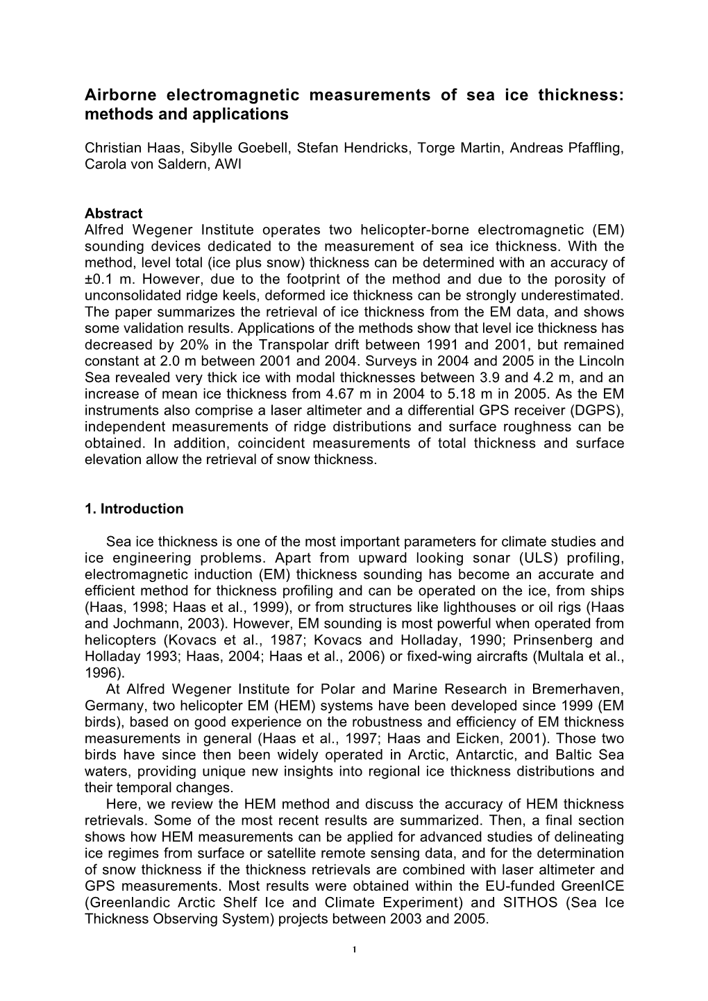 Airborne Electromagnetic Measurements of Sea Ice Thickness: Methods and Applications