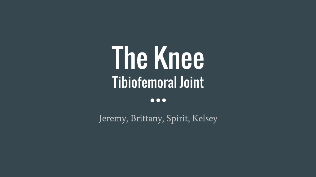 The Knee Tibiofemoral Joint