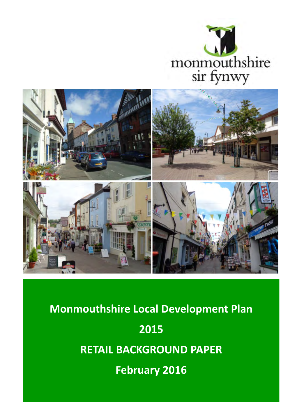 Monmouthshire Local Development Plan 2015 RETAIL BACKGROUND PAPER February 2016