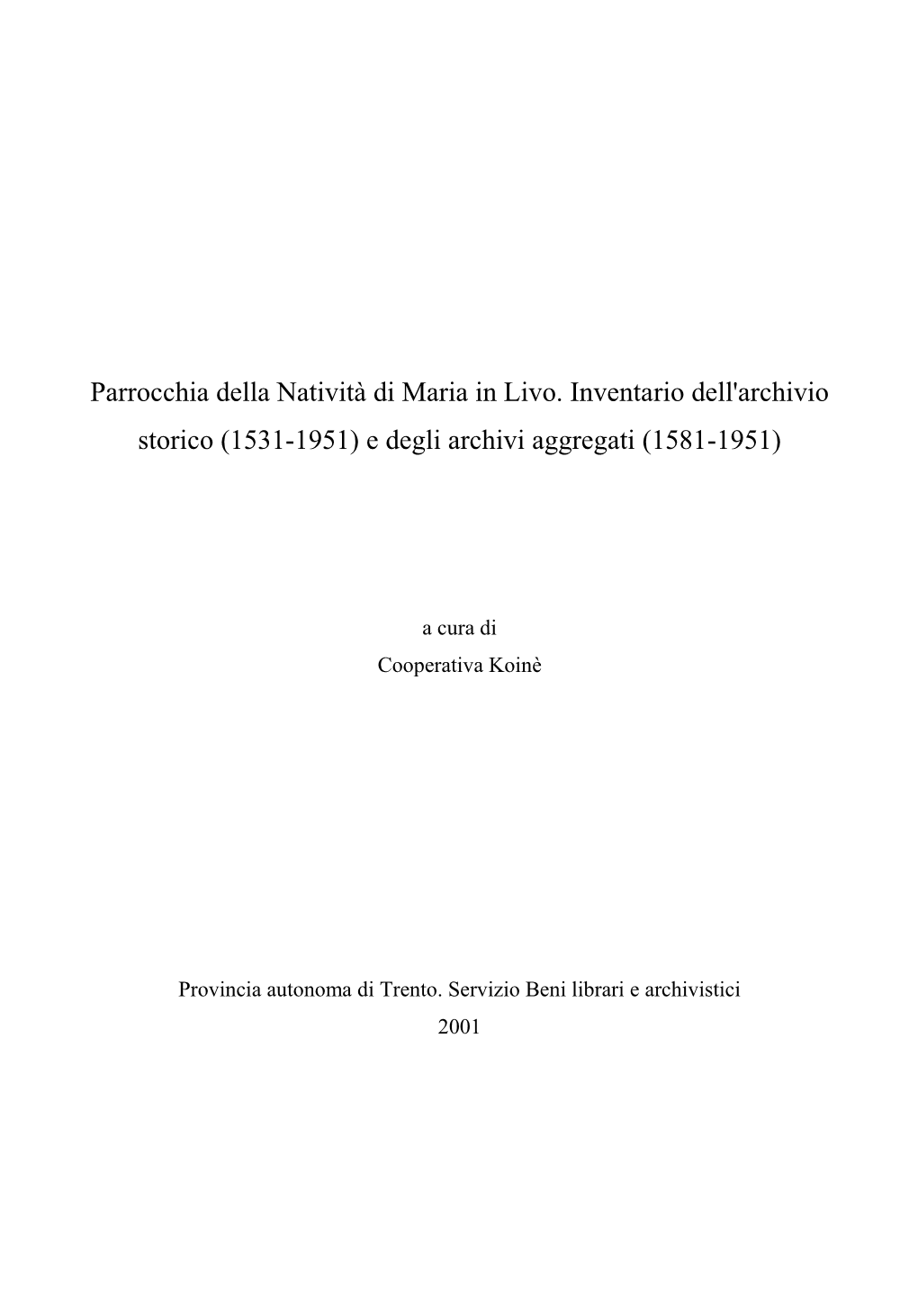 Parrocchia Della Nativitï¿½ Di Maria in Livo. Inventario D…