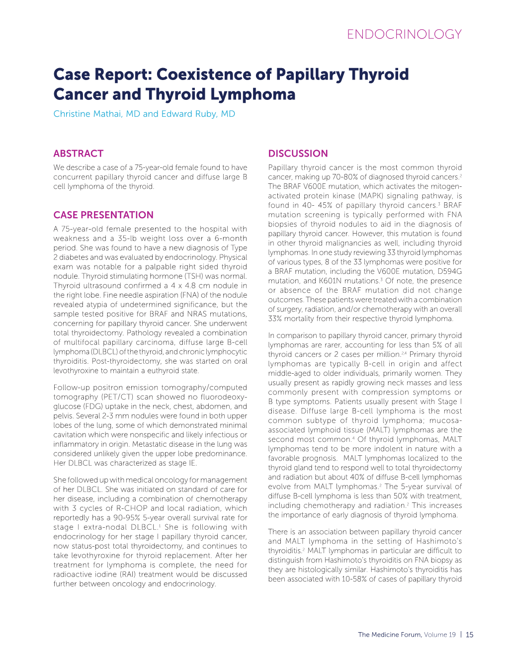 Coexistence of Papillary Thyroid Cancer and Thyroid Lymphoma Christine Mathai, MD and Edward Ruby, MD