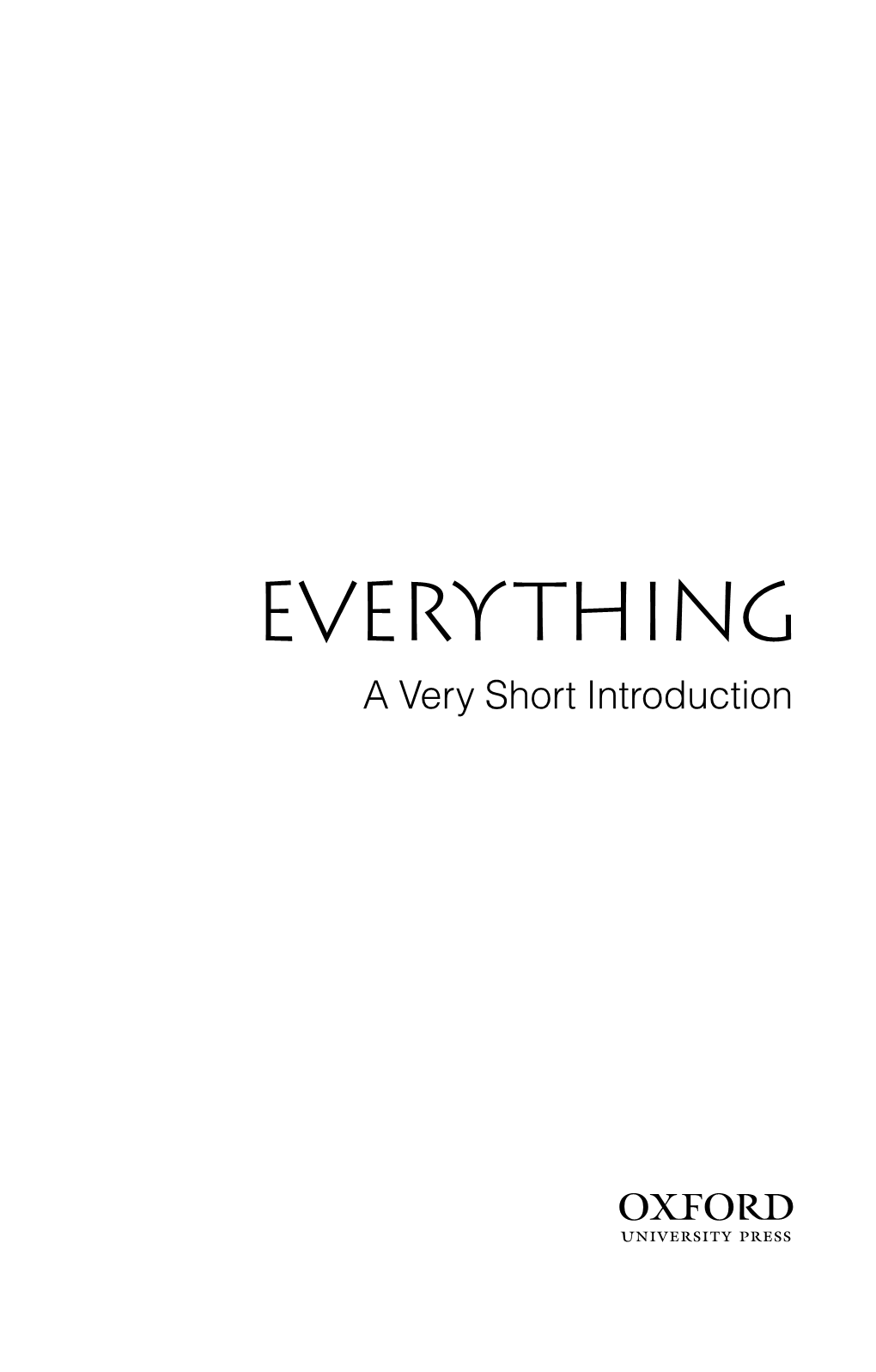 EVERYTHING a Very Short Introduction