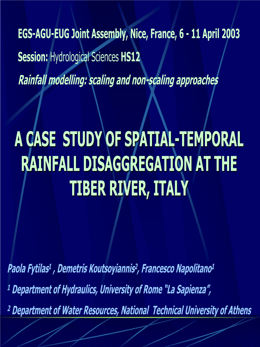 A Case Study of Spatial-Temporal Rainfall Disaggregation at the Tiber River Basin, Italy