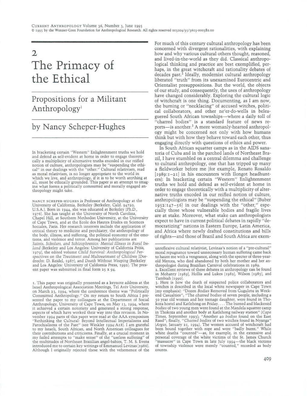 The Primacy of the Ethical Ship Is an Immediate and Visible Index of Chronic Scar­ City, Hunger, and Other Unmet Needs