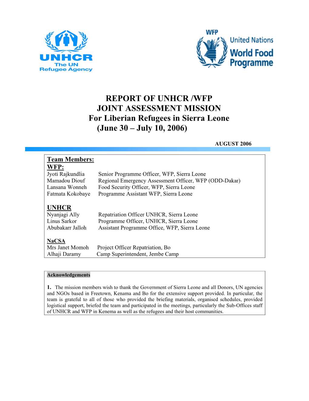 REPORT of UNHCR /WFP JOINT ASSESSMENT MISSION for Liberian Refugees in Sierra Leone (June 30 – July 10, 2006)