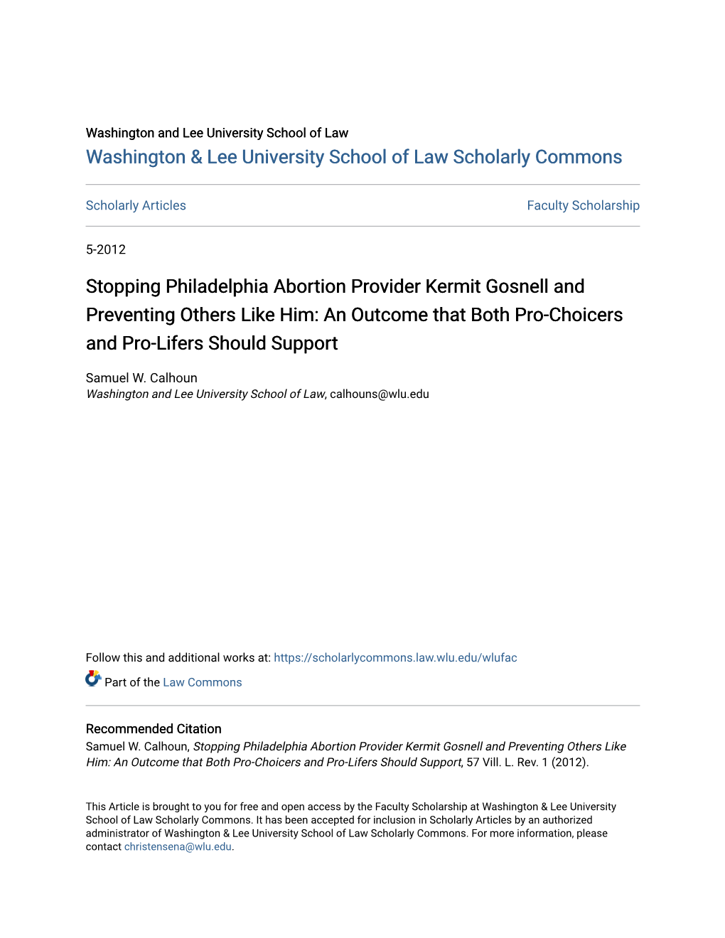 Stopping Philadelphia Abortion Provider Kermit Gosnell and Preventing Others Like Him: an Outcome That Both Pro-Choicers and Pro-Lifers Should Support