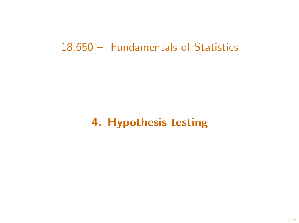 18.650 – Fundamentals of Statistics 26Mm 4. Hypothesis Testing