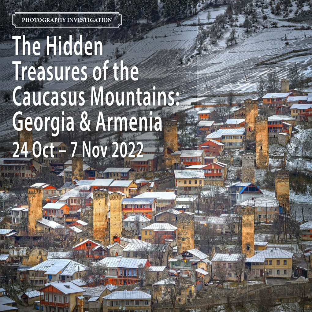 The Hidden Treasures of the Caucasus Mountains: Georgia & Armenia