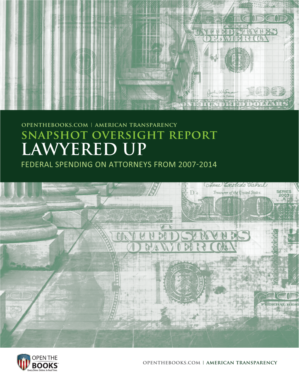 Lawyered up Federal Spending on Attorneys Fiscal Years 2007 – 2014: Snapshot Study