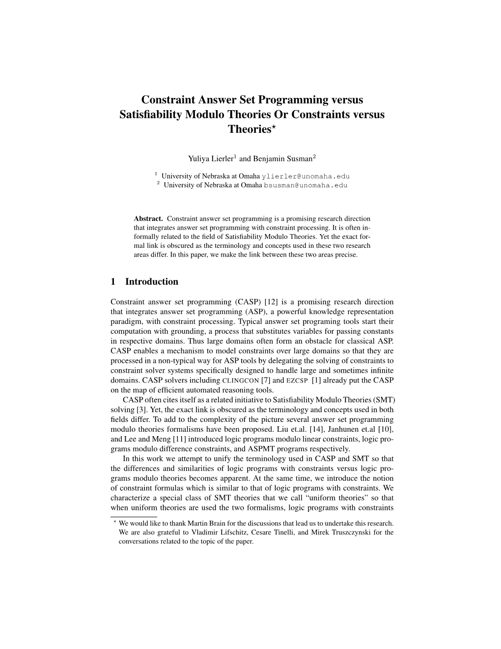 Constraint Answer Set Programming Versus Satisﬁability Modulo Theories Or Constraints Versus Theories?