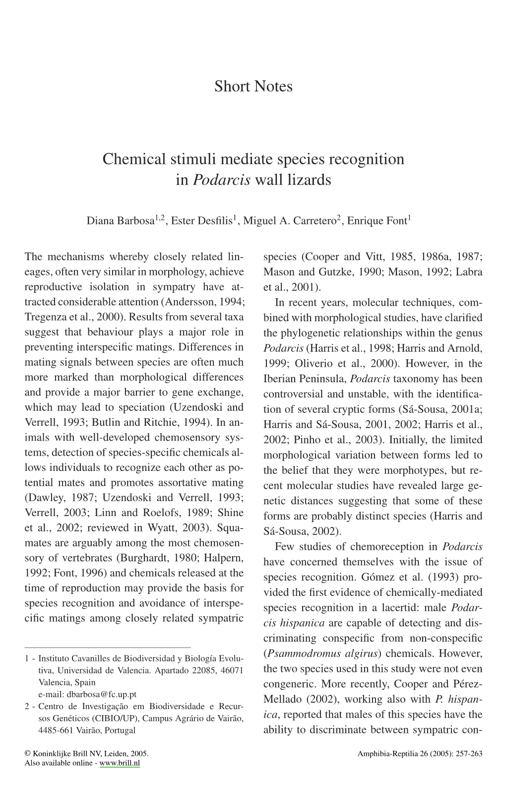 Short Notes Chemical Stimuli Mediate Species Recognition in Podarcis Wall