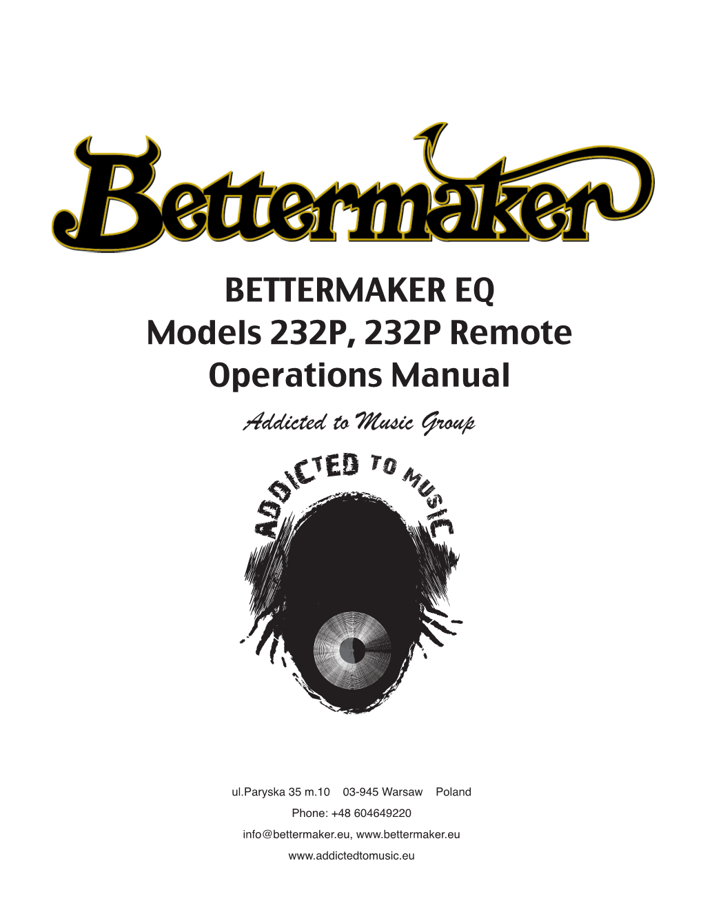 BETTERMAKER EQ Models 232P, 232P Remote Operations Manual Addicted to Music Group