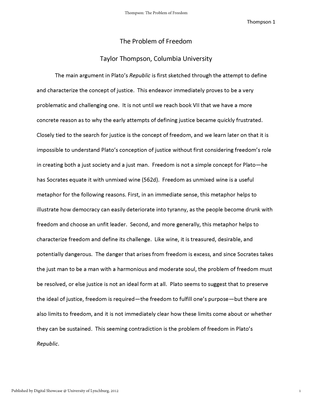 The Problem of Freedom Taylor Thompson, Columbia University