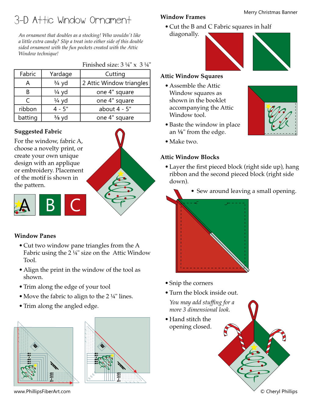 3-D Attic Window Ornament Window Frames • Cut the B and C Fabric Squares in Half an Ornament That Doubles As a Stocking! Who Wouldn't Like Diagonally