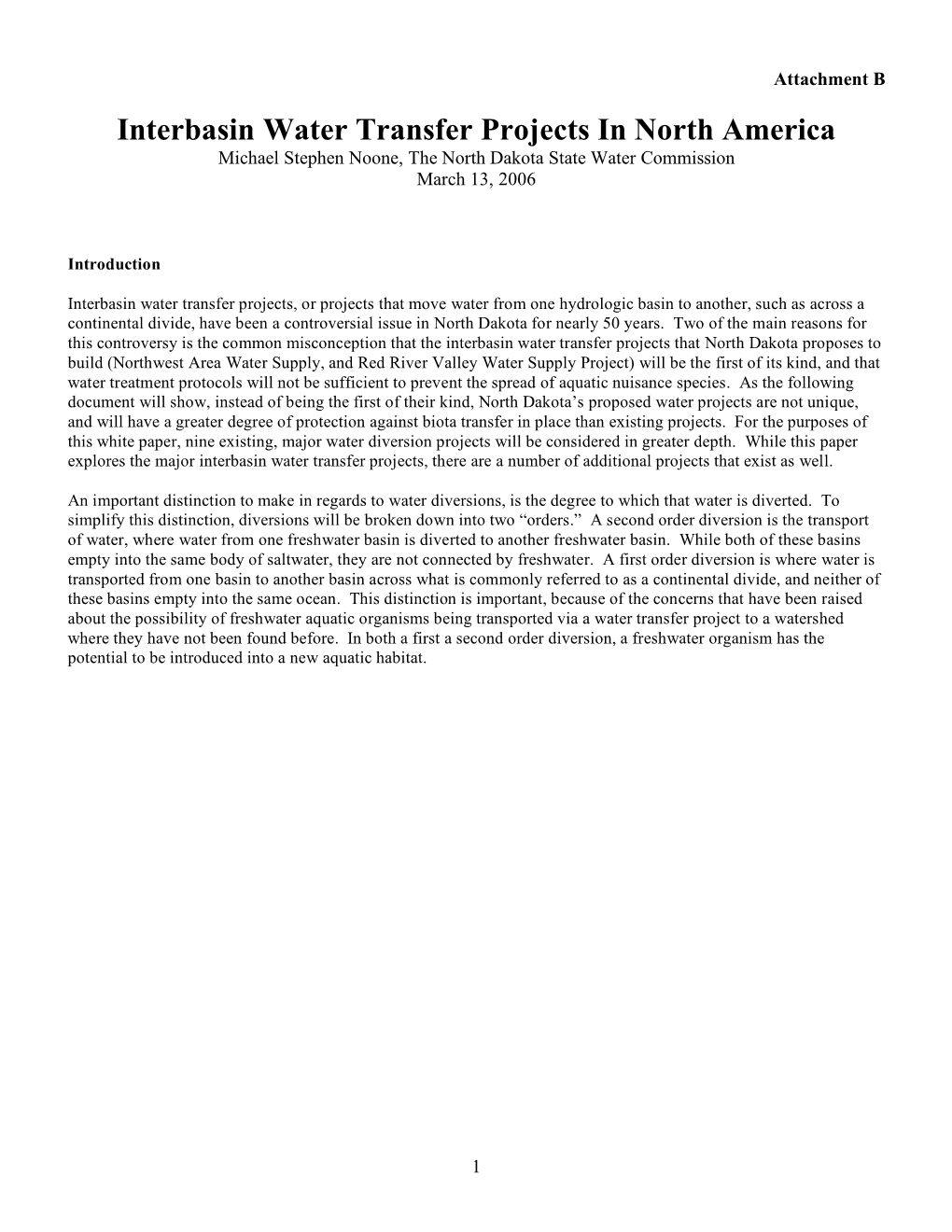 Interbasin Water Transfer Projects in North America Michael Stephen Noone, the North Dakota State Water Commission March 13, 2006