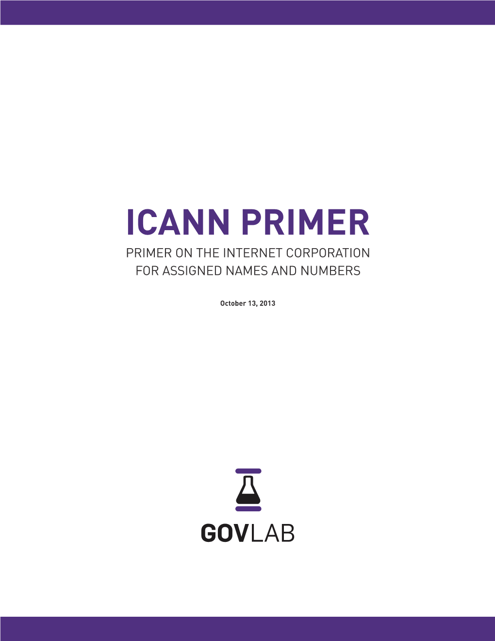 Icann Primer Primer on the Internet Corporation for Assigned Names and Numbers