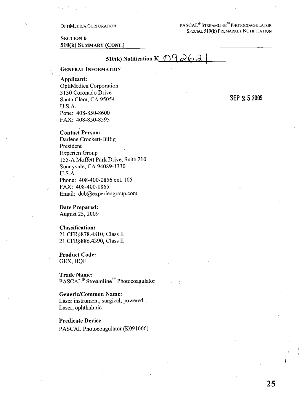 SEP 2 5 2009 Optimedica Corporation % Experien Group, LLC Ms