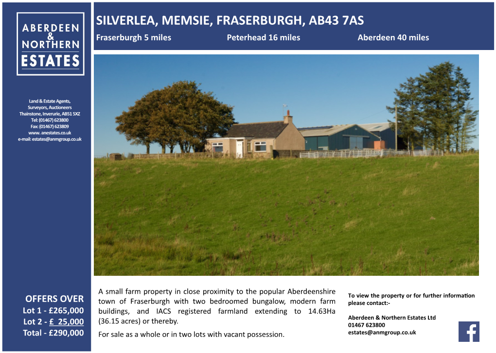 SILVERLEA, MEMSIE, FRASERBURGH, AB43 7AS Fraserburgh 5 Miles Peterhead 16 Miles Aberdeen 40 Miles