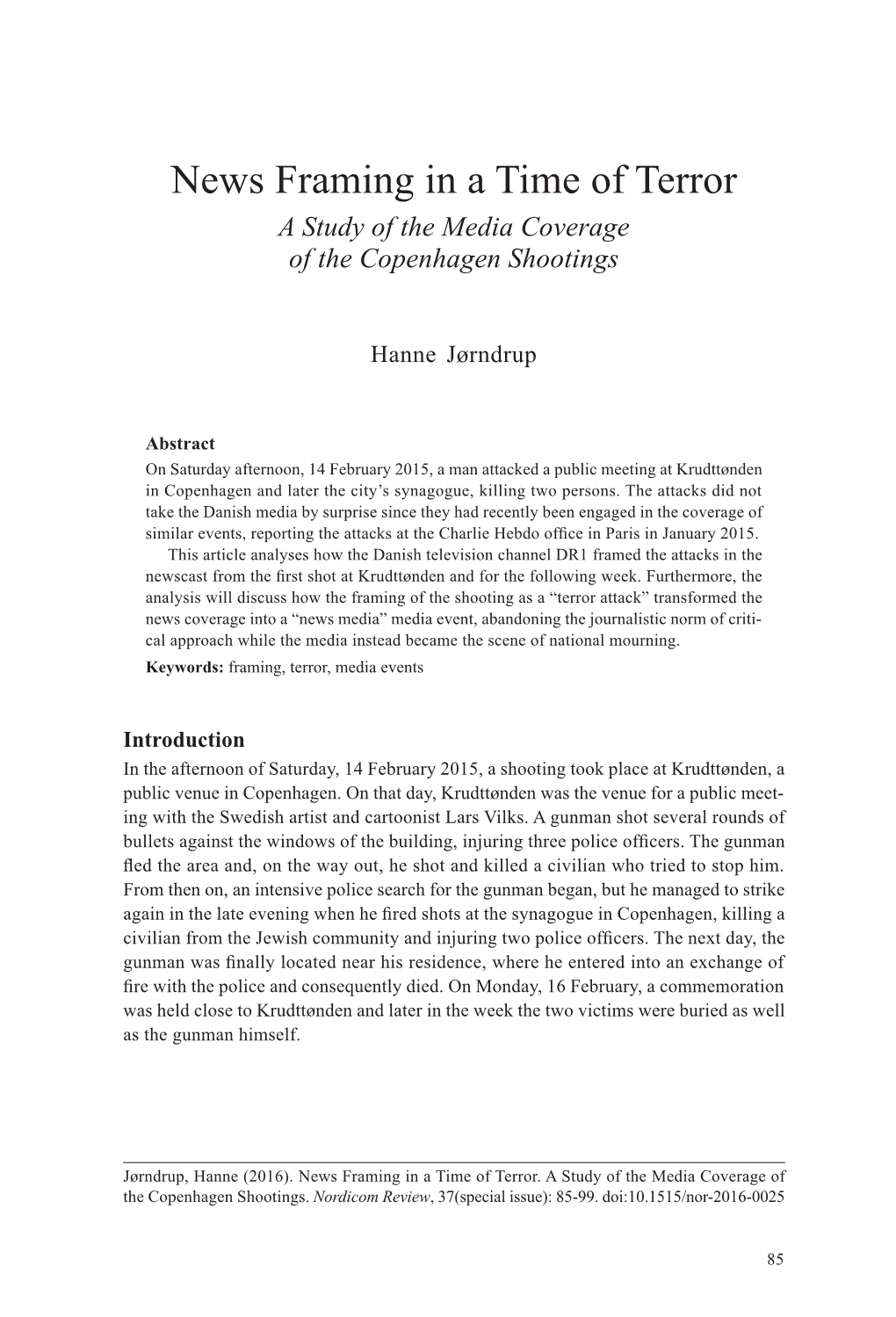 News Framing in a Time of Terror a Study of the Media Coverage of the Copenhagen Shootings