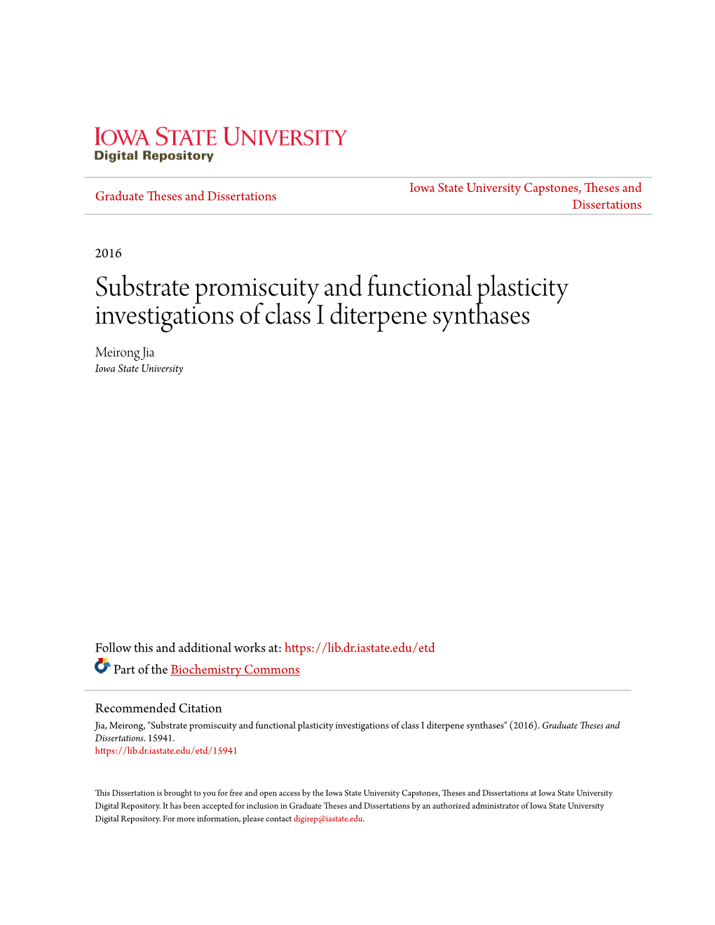 Substrate Promiscuity and Functional Plasticity Investigations of Class I Diterpene Synthases Meirong Jia Iowa State University