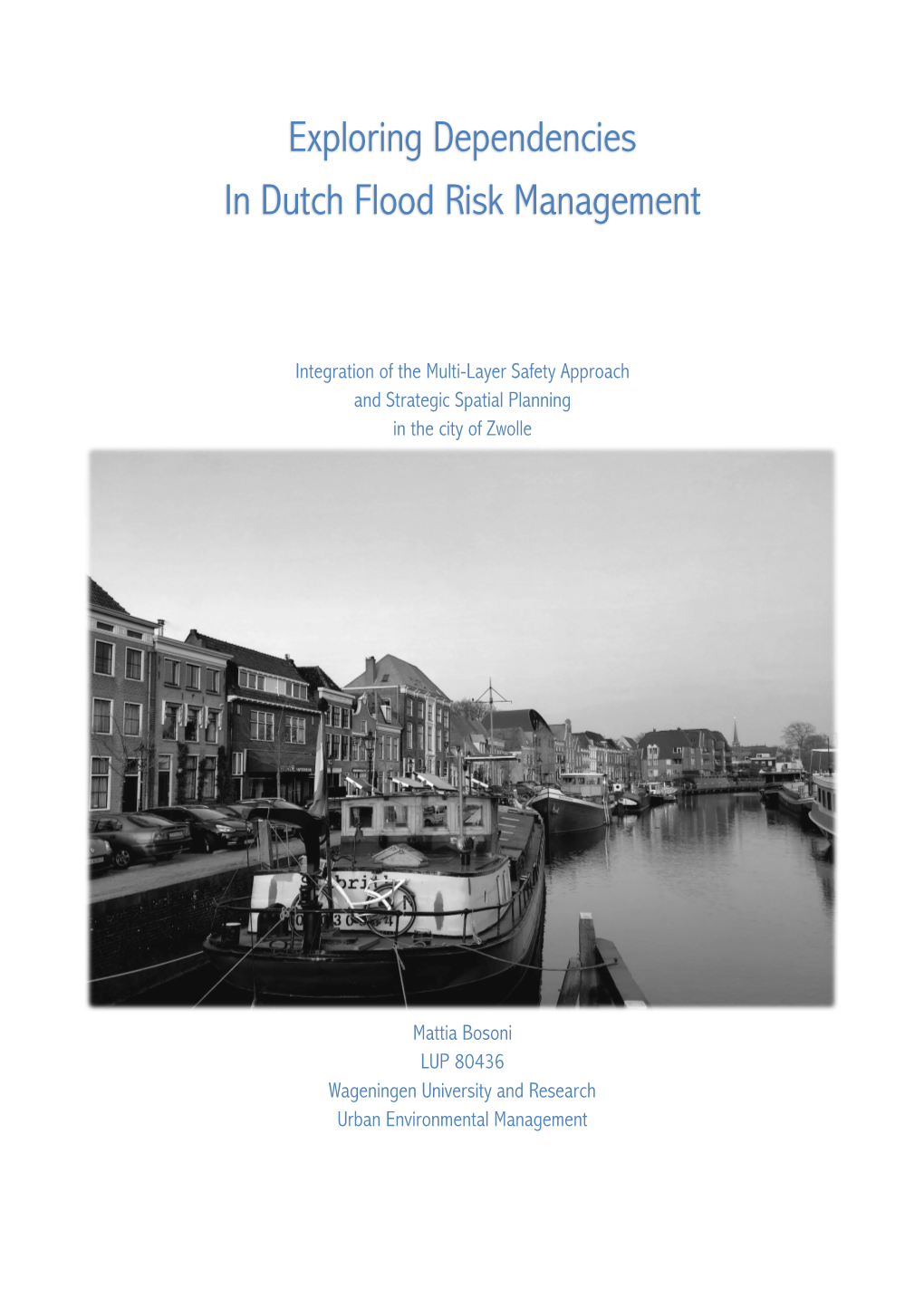 Exploring Dependencies in Dutch Flood Risk Management