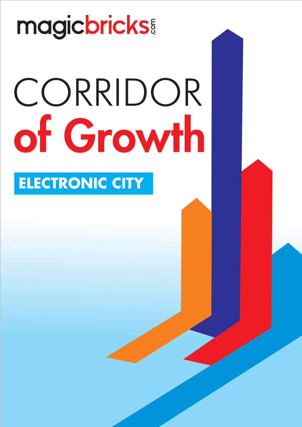 ELECTRONIC CITY Corridor Description and Rating Areas Included: Electronics City, Hosur Road, Huskur, Chandapura, Bommasandra, Kudlu, Bommanahalli and Hosa Road